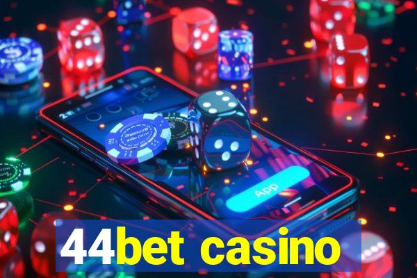 44bet casino