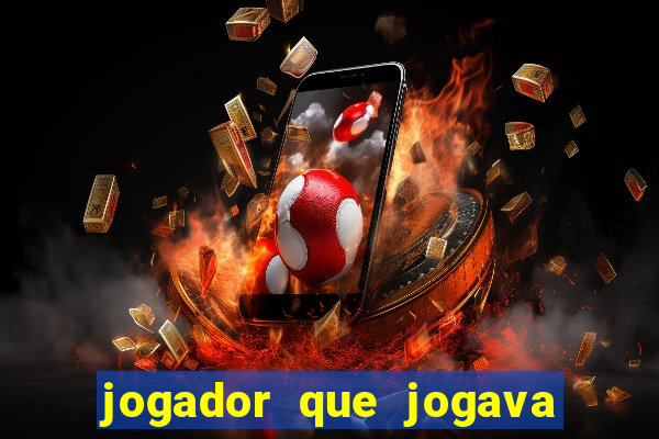 jogador que jogava de oculos