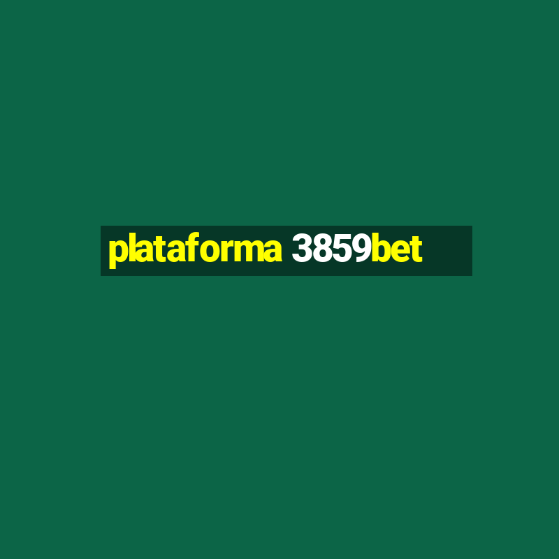 plataforma 3859bet