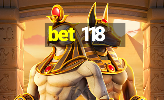 bet 118