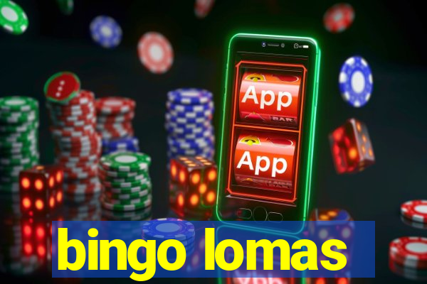 bingo lomas