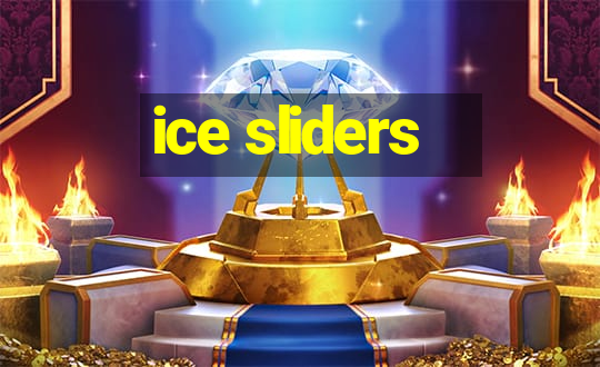 ice sliders