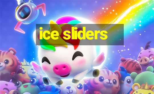 ice sliders