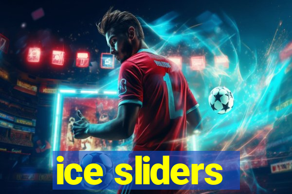 ice sliders