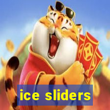 ice sliders