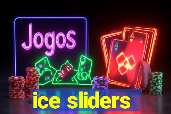 ice sliders