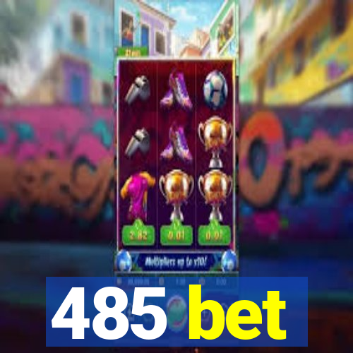 485 bet