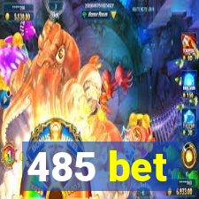 485 bet