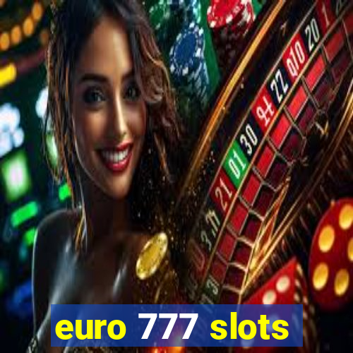 euro 777 slots