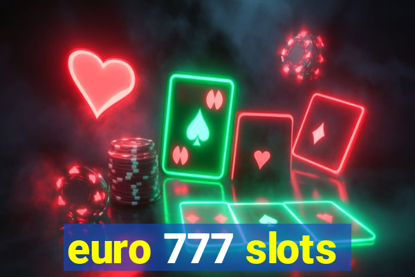 euro 777 slots