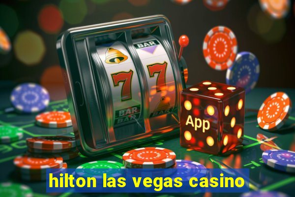 hilton las vegas casino