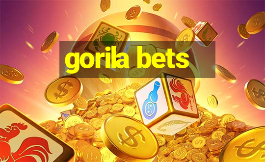 gorila bets