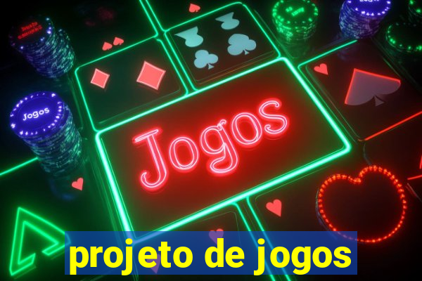 projeto de jogos