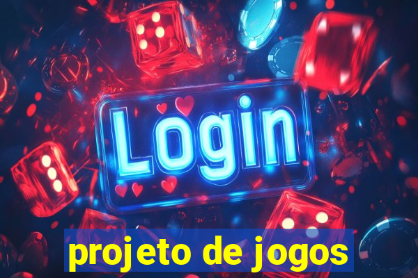 projeto de jogos