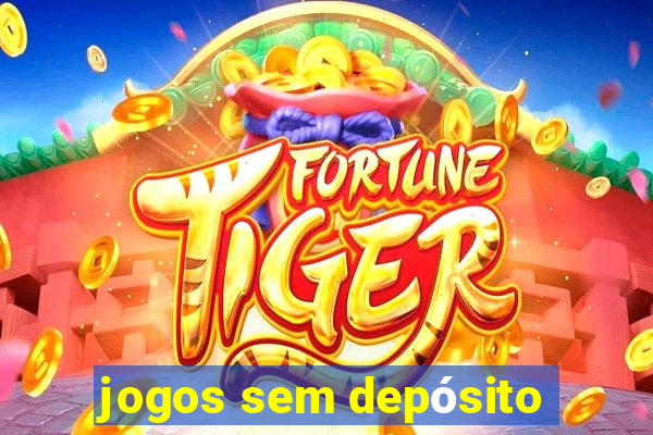 jogos sem depósito