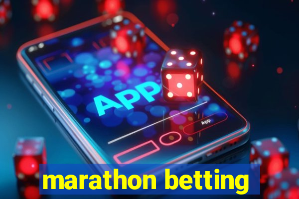 marathon betting