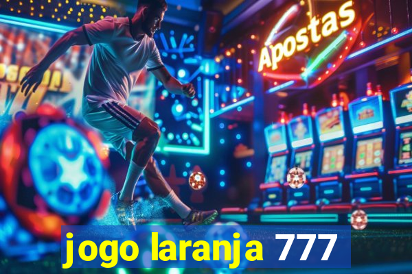 jogo laranja 777