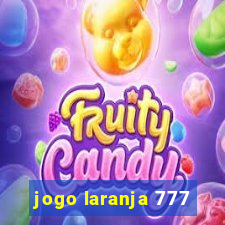 jogo laranja 777