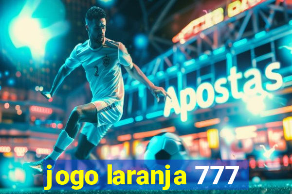 jogo laranja 777