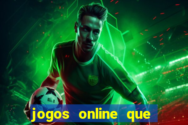 jogos online que ganha dinheiro