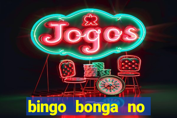 bingo bonga no deposit bonus codes