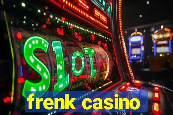 frenk casino