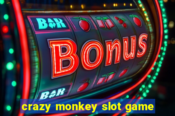 crazy monkey slot game