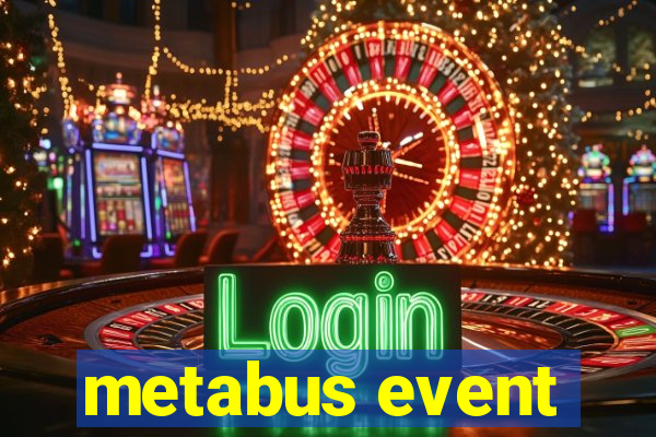 metabus event