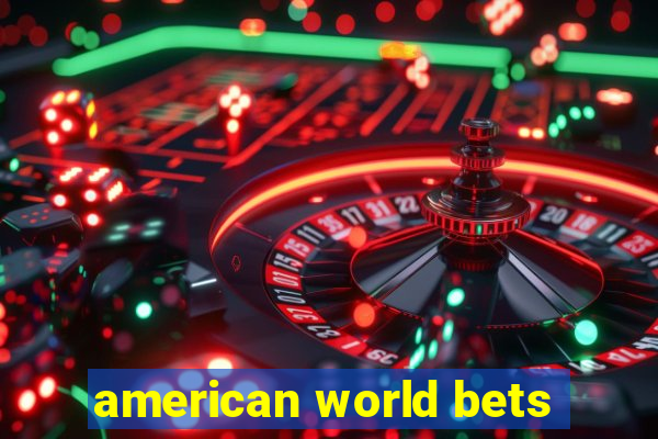 american world bets