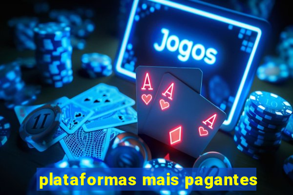 plataformas mais pagantes