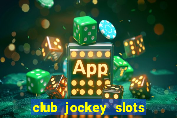 club jockey slots sorte 2023