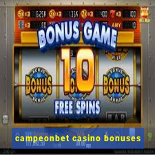 campeonbet casino bonuses