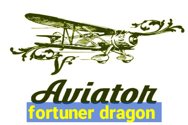 fortuner dragon