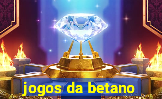 jogos da betano