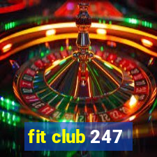 fit club 247