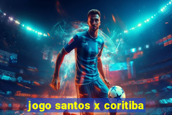 jogo santos x coritiba