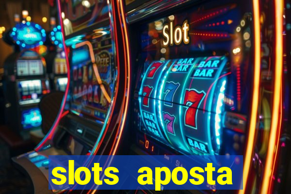 slots aposta mínima 1 centavo