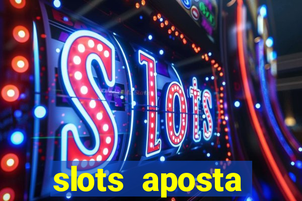 slots aposta mínima 1 centavo