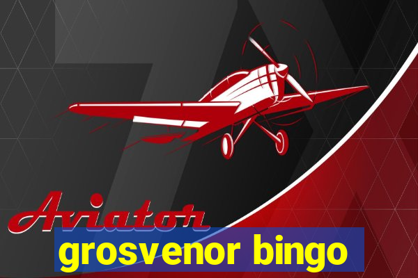 grosvenor bingo