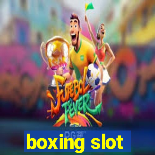 boxing slot