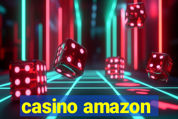 casino amazon