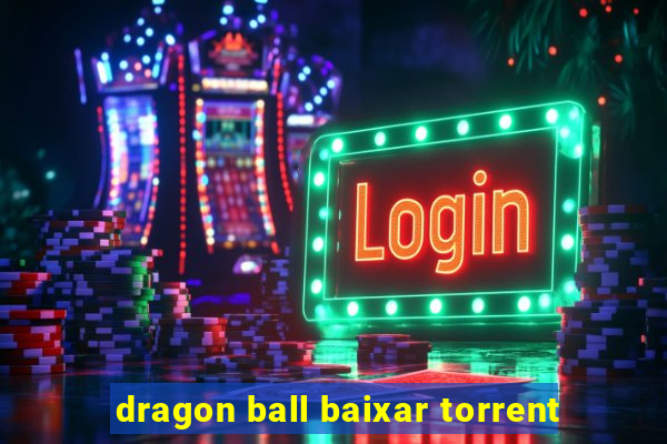 dragon ball baixar torrent