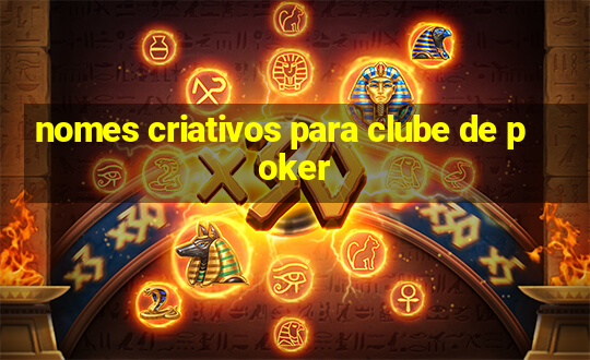 nomes criativos para clube de poker