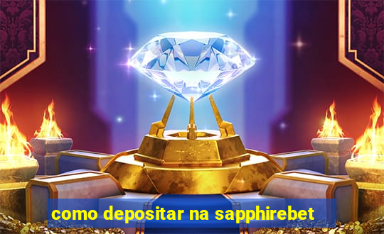 como depositar na sapphirebet