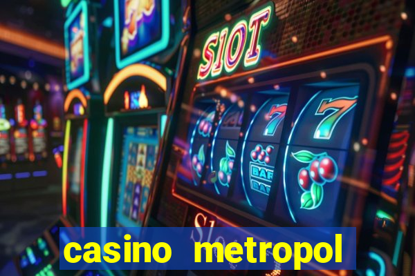 casino metropol güvenilir mi