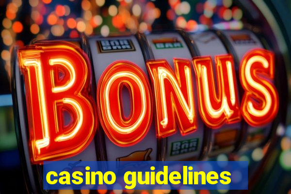 casino guidelines