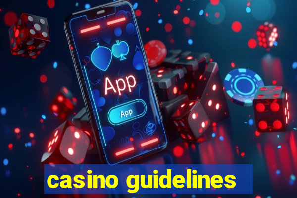 casino guidelines