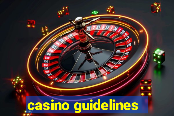 casino guidelines