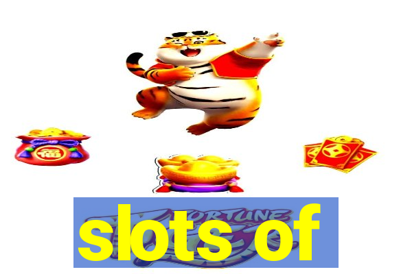 slots of