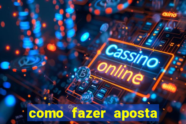 como fazer aposta multipla estrela bet